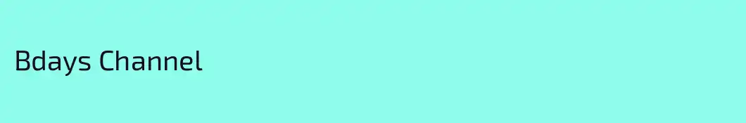 Bdays Channel